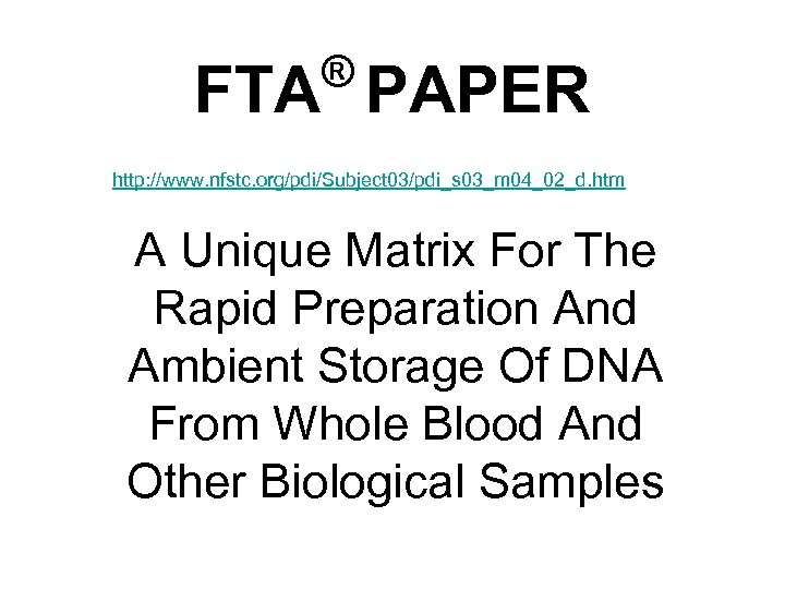 ® FTA PAPER http: //www. nfstc. org/pdi/Subject 03/pdi_s 03_m 04_02_d. htm A Unique Matrix