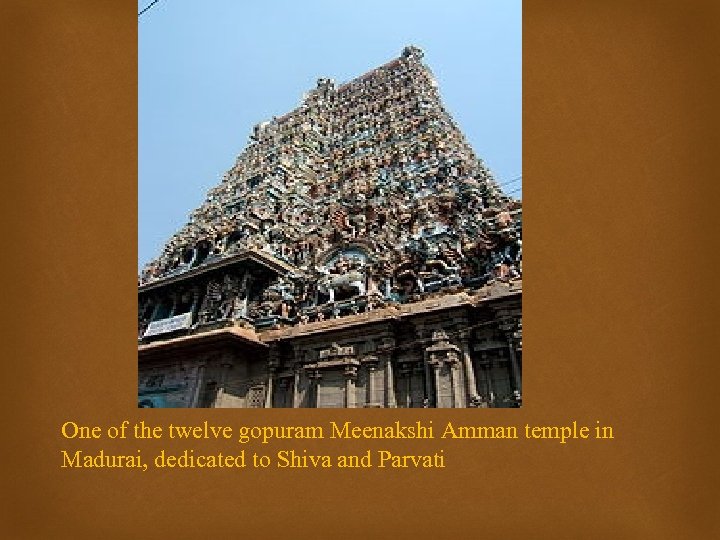 One of the twelve gopuram Meenakshi Amman temple in Madurai, dedicated to Shiva and