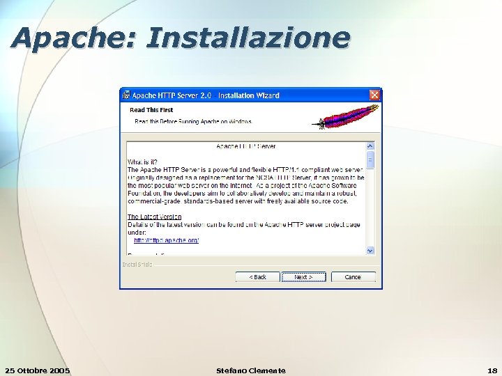 Apache: Installazione 25 Ottobre 2005 Stefano Clemente 18 