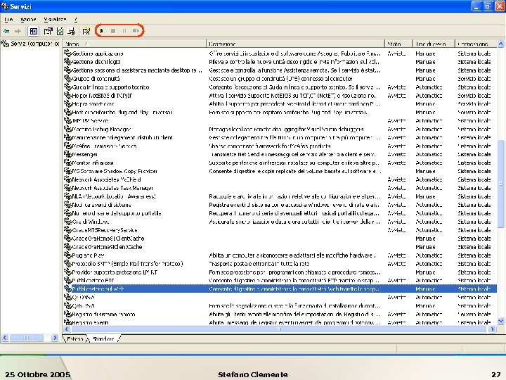 25 Ottobre 2005 Stefano Clemente 27 