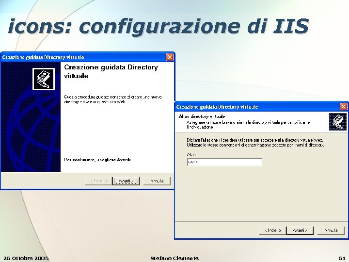 icons: configurazione di IIS 25 Ottobre 2005 Stefano Clemente 51 