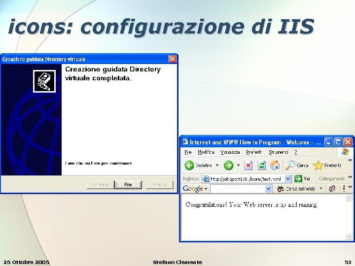 icons: configurazione di IIS 25 Ottobre 2005 Stefano Clemente 53 