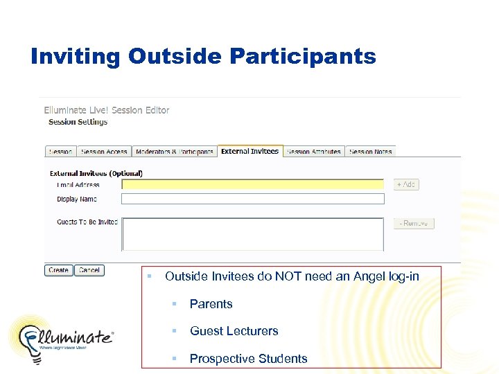 Inviting Outside Participants § Outside Invitees do NOT need an Angel log-in § Parents
