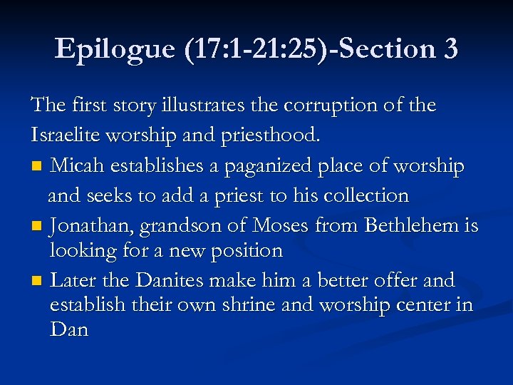 Epilogue (17: 1 -21: 25)-Section 3 The first story illustrates the corruption of the