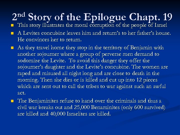 nd 2 n n Story of the Epilogue Chapt. 19 This story illustrates the