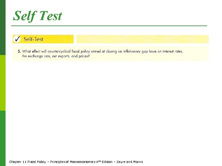 Self Test Chapter 11 Fiscal Policy – Principles of Macroeconomics 6 th Edition –