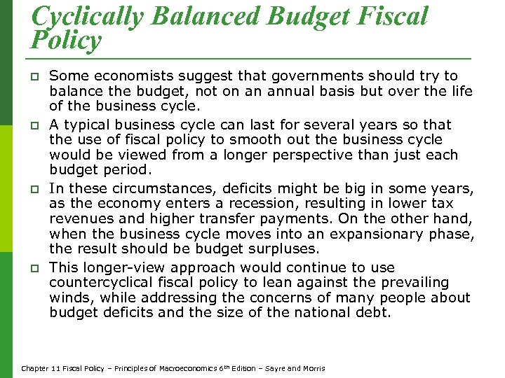 Cyclically Balanced Budget Fiscal Policy p p Some economists suggest that governments should try
