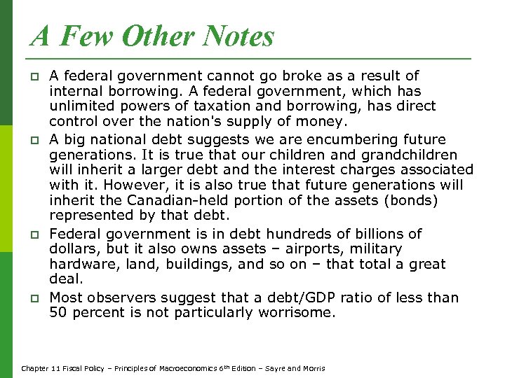A Few Other Notes p p A federal government cannot go broke as a