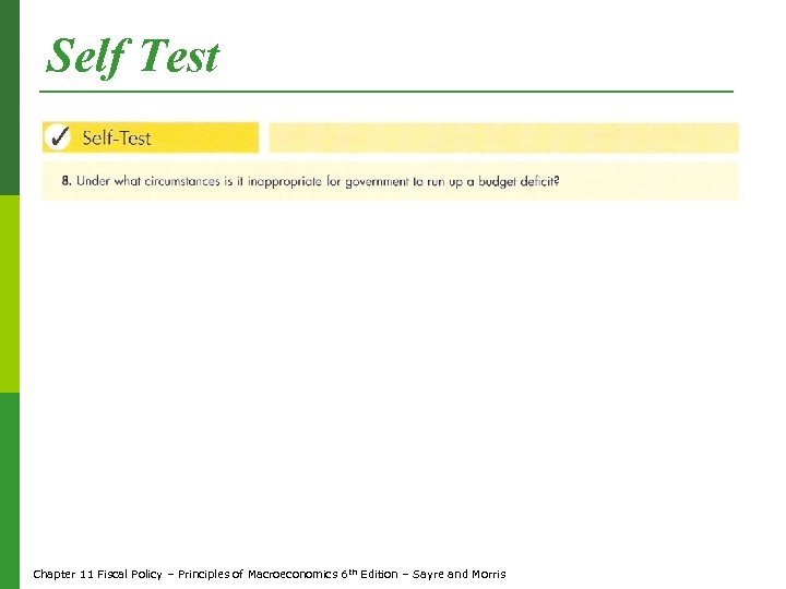 Self Test Chapter 11 Fiscal Policy – Principles of Macroeconomics 6 th Edition –