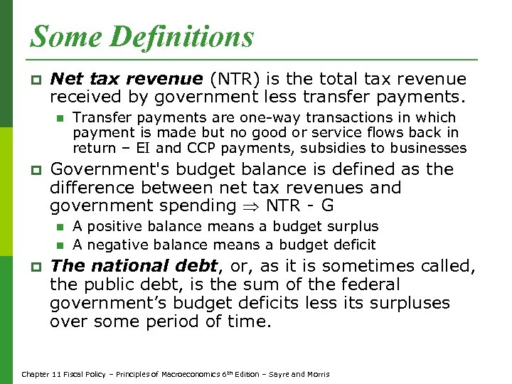 Some Definitions p Net tax revenue (NTR) is the total tax revenue received by