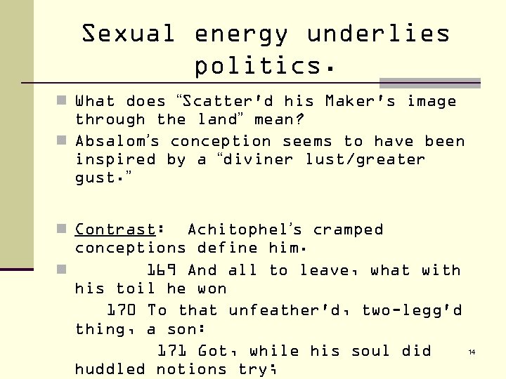 Sexual energy underlies politics. n What does “Scatter'd his Maker's image through the land”