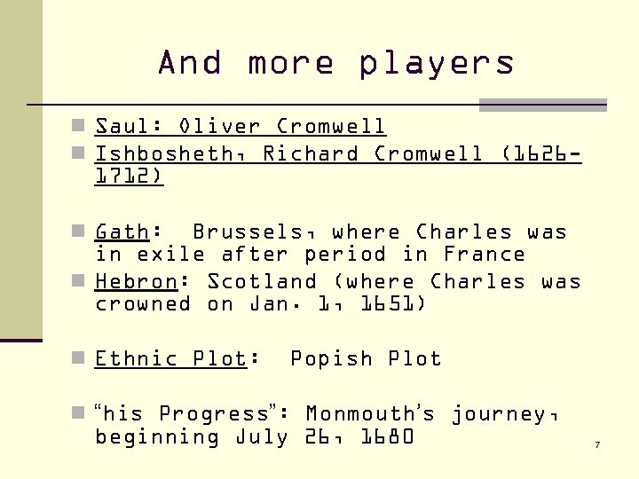 And more players n Saul: Oliver Cromwell n Ishbosheth, Richard Cromwell (1626 - 1712)