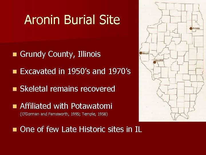 Aronin Burial Site n Grundy County, Illinois n Excavated in 1950’s and 1970’s n