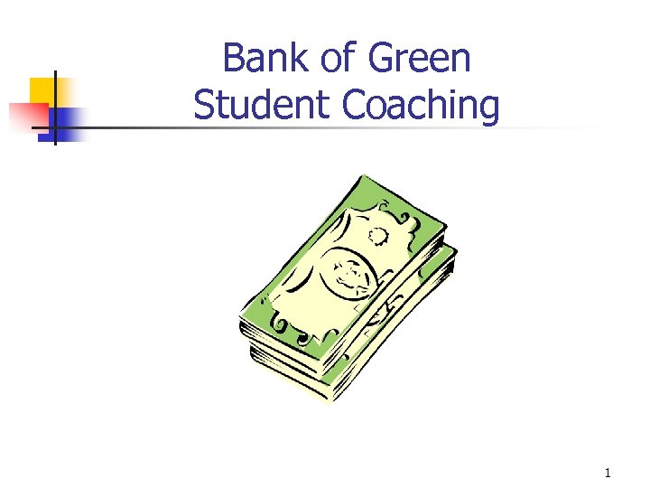 Bank of Green Student Coaching 1 