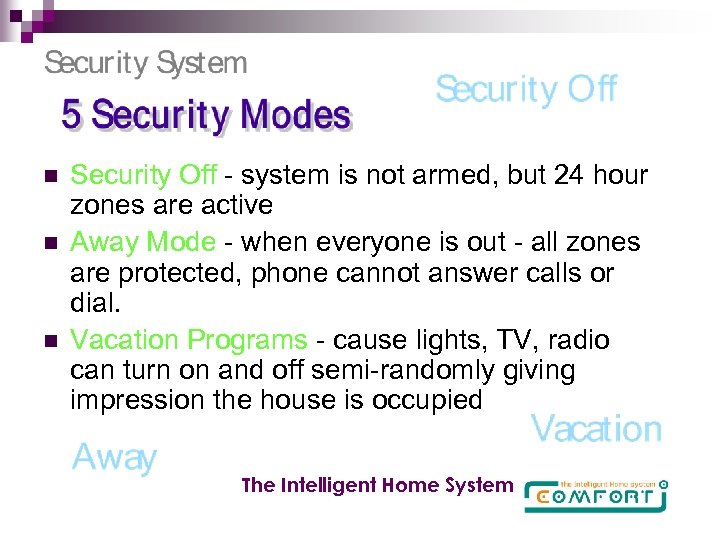 n n n Security Off - system is not armed, but 24 hour zones