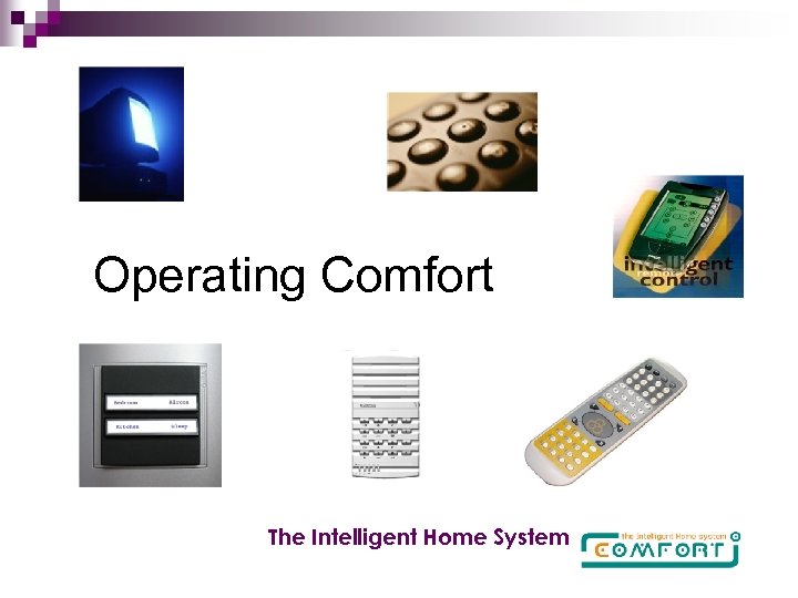 Operating Comfort The Intelligent Home System 