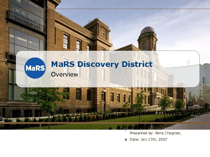 Ma. RS Discovery District Overview ¢ Presented by: Nina Chagnon, ¢ Date: Jan 17