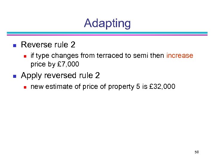 Adapting n Reverse rule 2 n n if type changes from terraced to semi