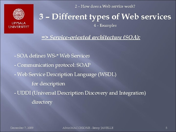 2 – How does a Web service work? 3 – Different types of Web