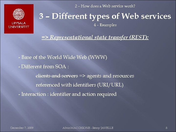 2 – How does a Web service work? 3 – Different types of Web