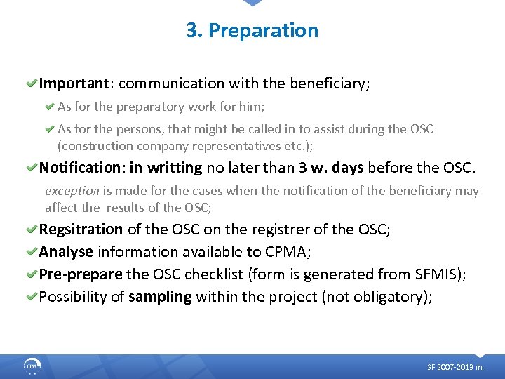 3. Preparation Important: communication with the beneficiary; As for the preparatory work for him;