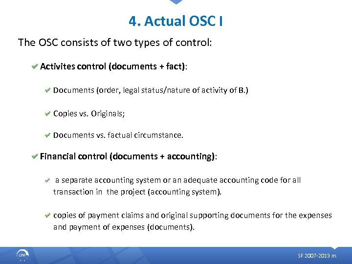 4. Actual OSC I The OSC consists of two types of control: Activites control