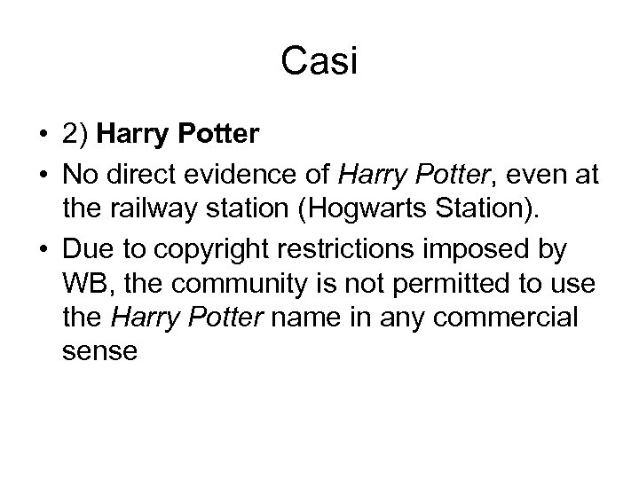 Casi • 2) Harry Potter • No direct evidence of Harry Potter, even at