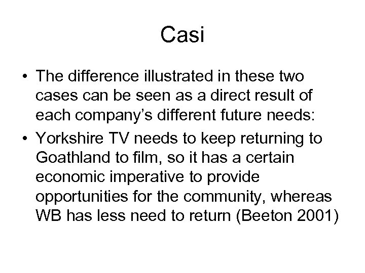 Casi • The difference illustrated in these two cases can be seen as a