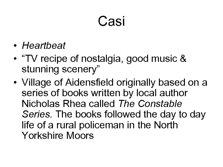 Casi • Heartbeat • “TV recipe of nostalgia, good music & stunning scenery” •
