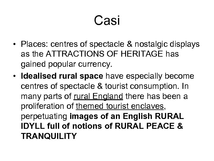 Casi • Places: centres of spectacle & nostalgic displays as the ATTRACTIONS OF HERITAGE