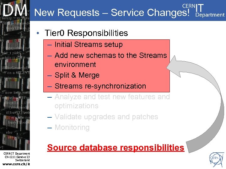 New Requests – Service Changes! • Tier 0 Responsibilities – Initial Streams setup –