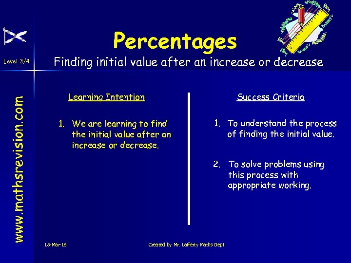 Percentages www. mathsrevision. com Level 3/4 Finding initial value after an increase or decrease