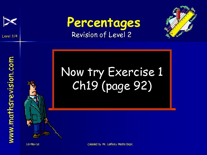 Percentages Revision of Level 2 www. mathsrevision. com Level 3/4 Now try Exercise 1