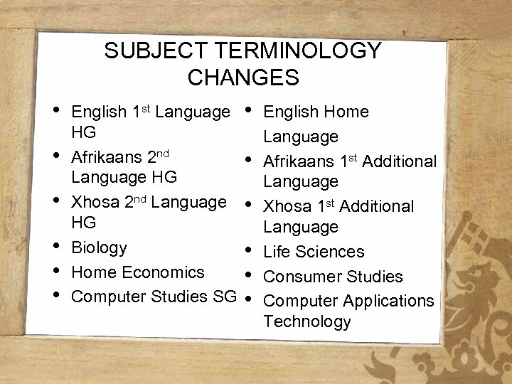 SUBJECT TERMINOLOGY CHANGES • English 1 st Language • English Home • • •
