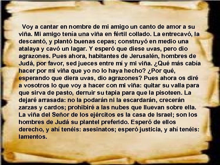 Voy a cantar en nombre de mi amigo un canto de amor a su