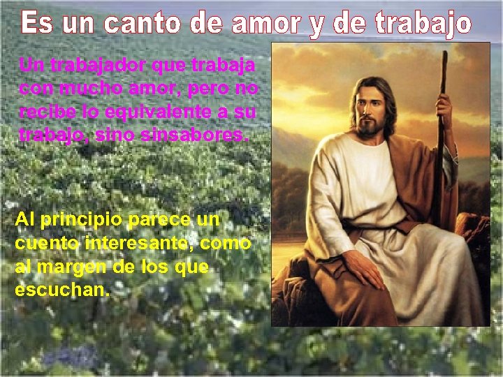 Un trabajador que trabaja con mucho amor, pero no recibe lo equivalente a su