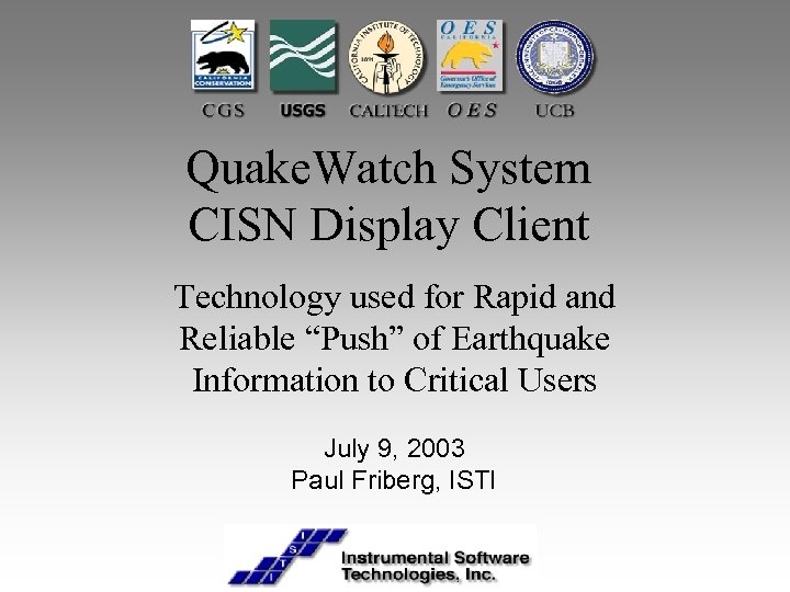 Quake. Watch System CISN Display Client Technology used for Rapid and Reliable “Push” of