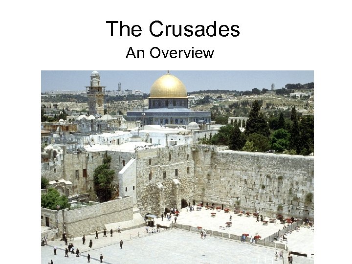 The Crusades An Overview 