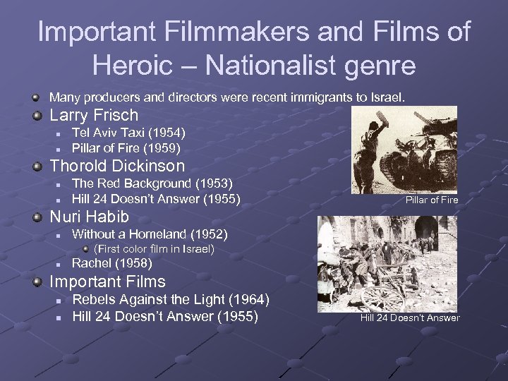 Important Filmmakers and Films of Heroic – Nationalist genre Many producers and directors were