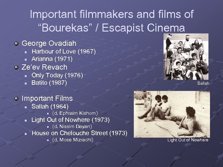 Important filmmakers and films of “Bourekas” / Escapist Cinema George Ovadiah n n Harbour