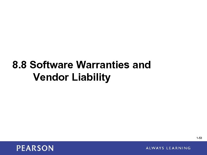 8. 8 Software Warranties and Vendor Liability 1 -53 