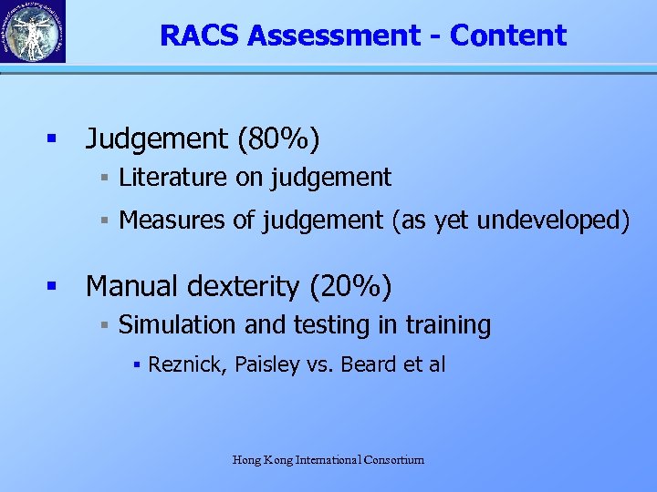 RACS Assessment - Content § Judgement (80%) § Literature on judgement § Measures of