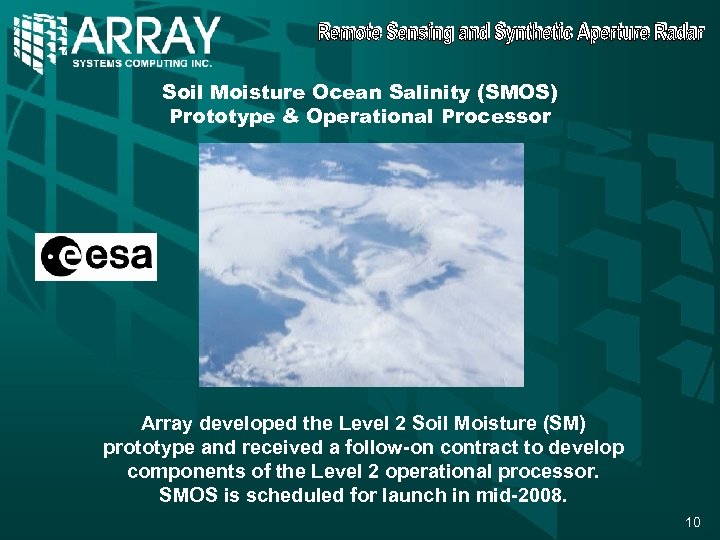 Soil Moisture Ocean Salinity (SMOS) Prototype & Operational Processor Array developed the Level 2
