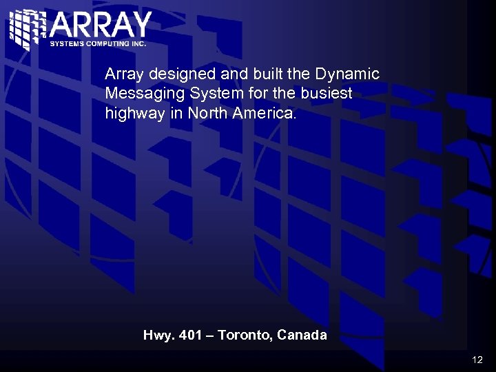 Array designed and built the Dynamic Messaging System for the busiest highway in North
