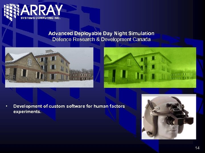 Advanced Deployable Day Night Simulation Defence Research & Development Canada • Development of custom