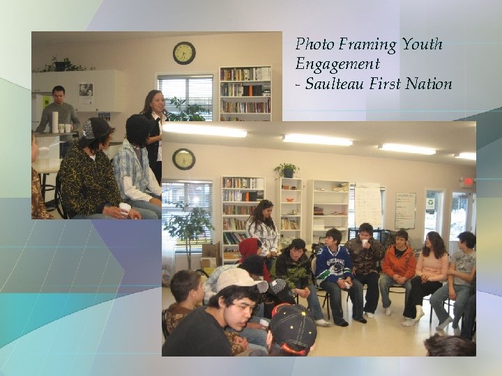 Photo Framing Youth Engagement - Saulteau First Nation 