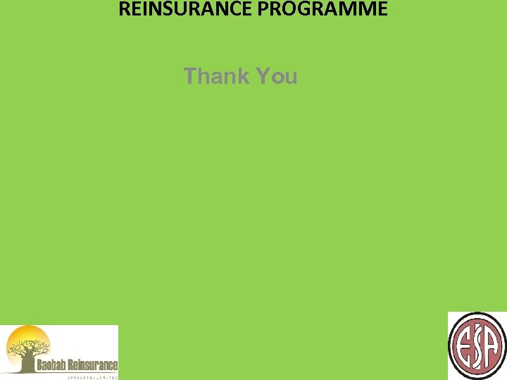 REINSURANCE PROGRAMME Thank You 