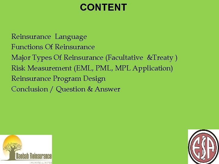  CONTENT Reinsurance Language Functions Of Reinsurance Major Types Of Reinsurance (Facultative &Treaty )