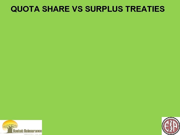 QUOTA SHARE VS SURPLUS TREATIES 