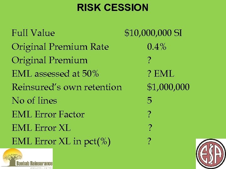 RISK CESSION Full Value $10, 000 SI Original Premium Rate 0. 4% Original Premium